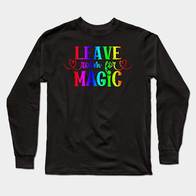 Positive Mindset - Leave Room for Magic Long Sleeve T-Shirt by ShopBuzz
